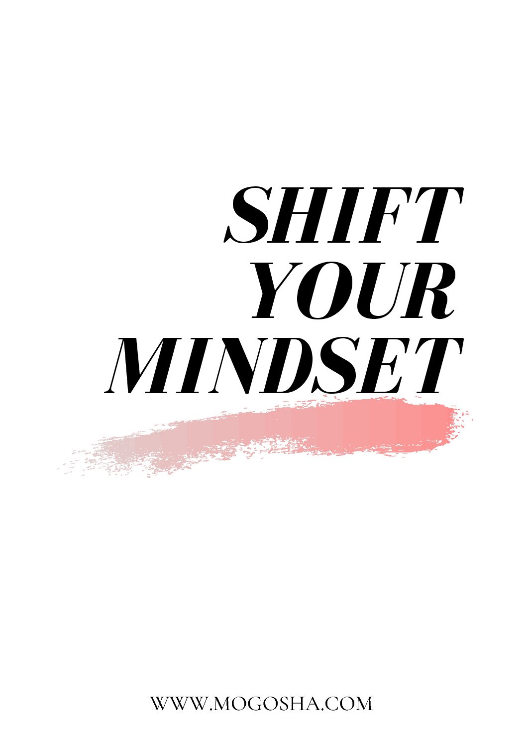 Shift Your Mindset